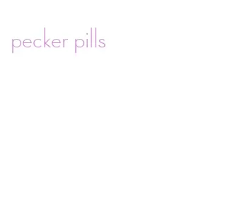 pecker pills