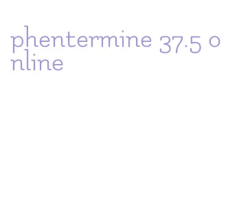 phentermine 37.5 online