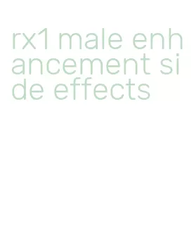 rx1 male enhancement side effects