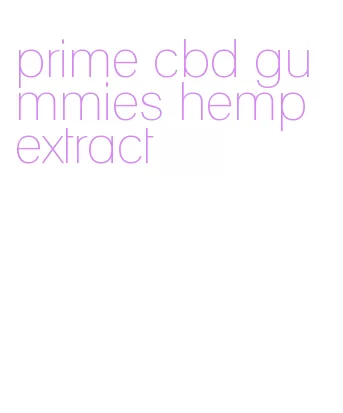 prime cbd gummies hemp extract