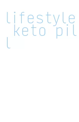 lifestyle keto pill