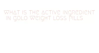 what is the active ingredient in golo weight loss pills