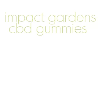 impact gardens cbd gummies