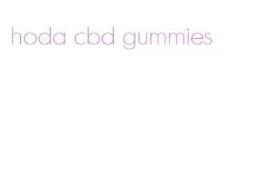 hoda cbd gummies