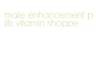 male enhancement pills vitamin shoppe