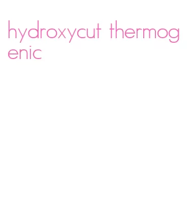 hydroxycut thermogenic