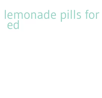 lemonade pills for ed