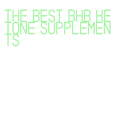 the best bhb ketone supplements