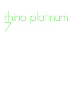 rhino platinum 7