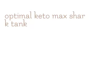 optimal keto max shark tank