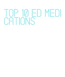 top 10 ed medications