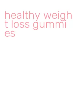 healthy weight loss gummies