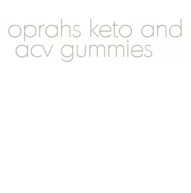 oprahs keto and acv gummies