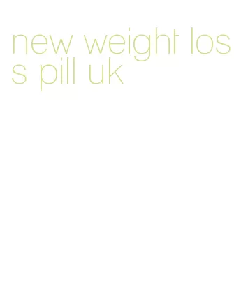 new weight loss pill uk