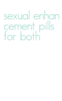 sexual enhancement pills for both