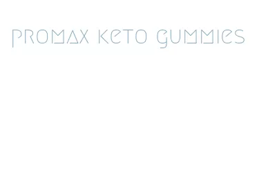 promax keto gummies