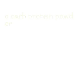 0 carb protein powder