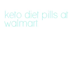 keto diet pills at walmart