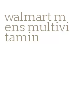 walmart mens multivitamin