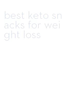 best keto snacks for weight loss