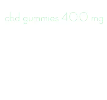 cbd gummies 400 mg