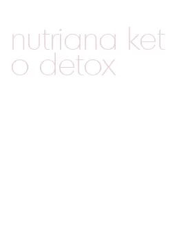 nutriana keto detox