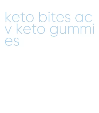 keto bites acv keto gummies