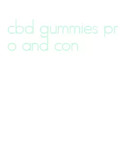 cbd gummies pro and con