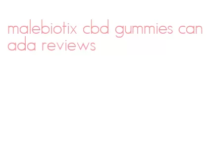 malebiotix cbd gummies canada reviews