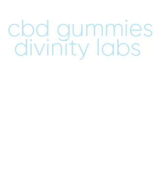 cbd gummies divinity labs