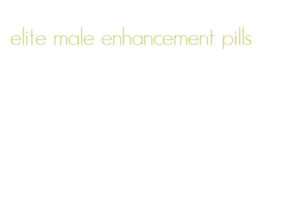 elite male enhancement pills