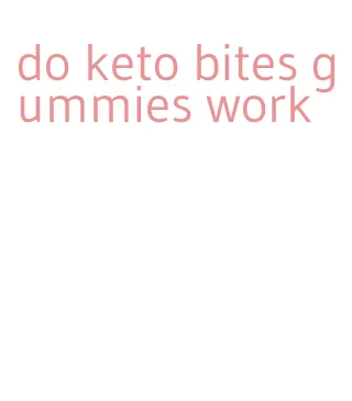 do keto bites gummies work