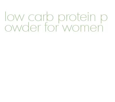 low carb protein powder for women