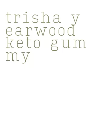 trisha yearwood keto gummy