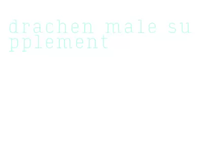 drachen male supplement