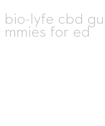 bio-lyfe cbd gummies for ed