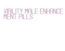 virility male enhancement pills