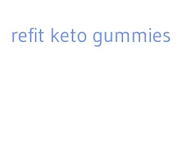 refit keto gummies