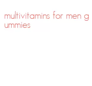 multivitamins for men gummies