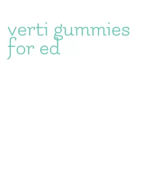 verti gummies for ed