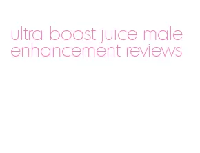 ultra boost juice male enhancement reviews