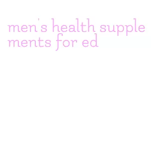 men's health supplements for ed