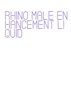 rhino male enhancement liquid