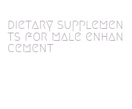 dietary supplements for male enhancement