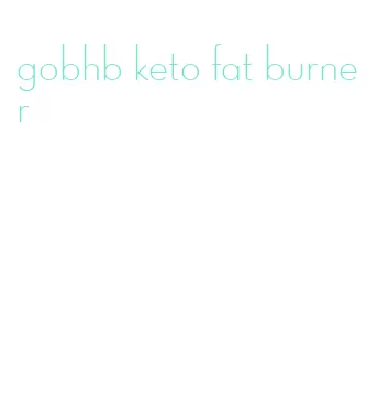 gobhb keto fat burner