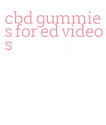 cbd gummies for ed videos