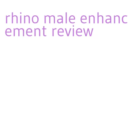 rhino male enhancement review