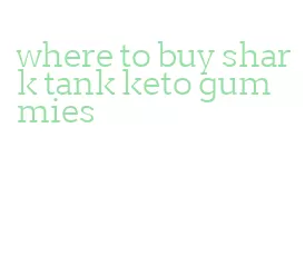 where to buy shark tank keto gummies