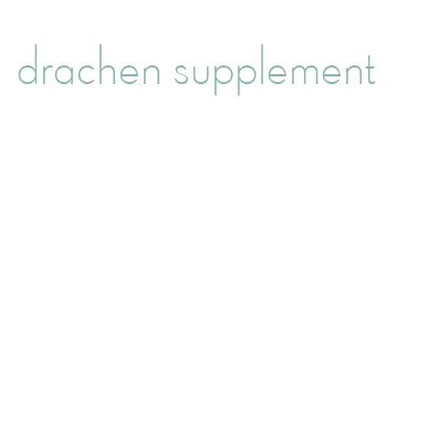 drachen supplement