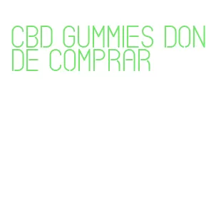 cbd gummies donde comprar